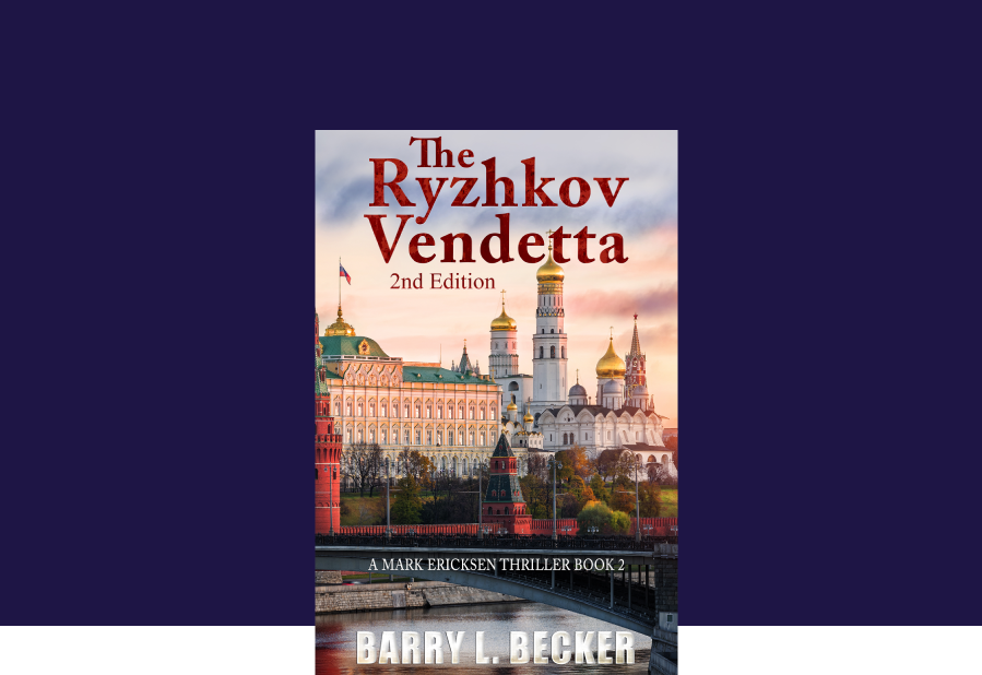 The Ryzhkov Vendetta – 2nd Edition, A Mark Ericksen Thriller Book 2 by Barry L. Becker